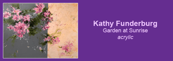 Kathy Funderburg, Garden at Sunrise, acrylic